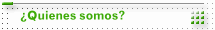 &iquest;Quienes somos?