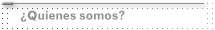&iquest;Quienes somos?